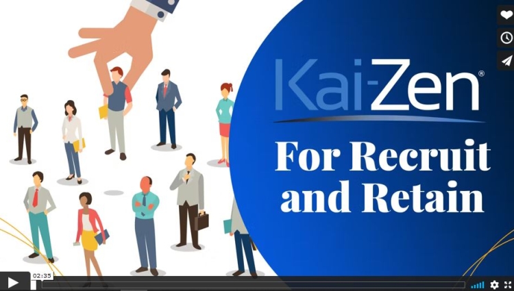 Kai-zen for Recruit & Retain